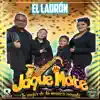 GRUPO JAQUE MATE - El Ladrón - Single